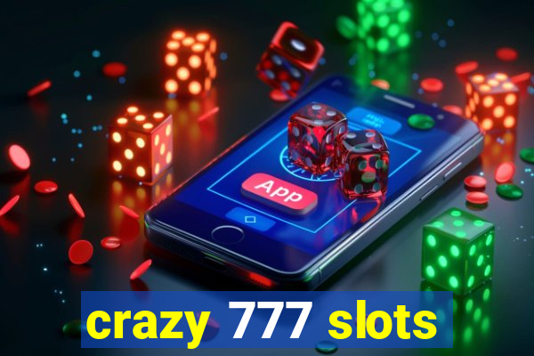 crazy 777 slots